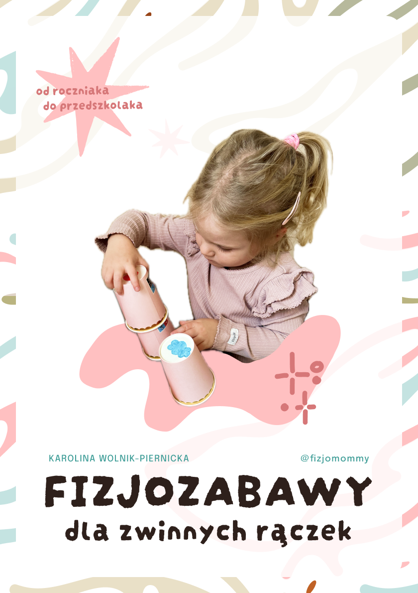 E-book „Fizjozabawy dla zwinnych rączek” już jest!